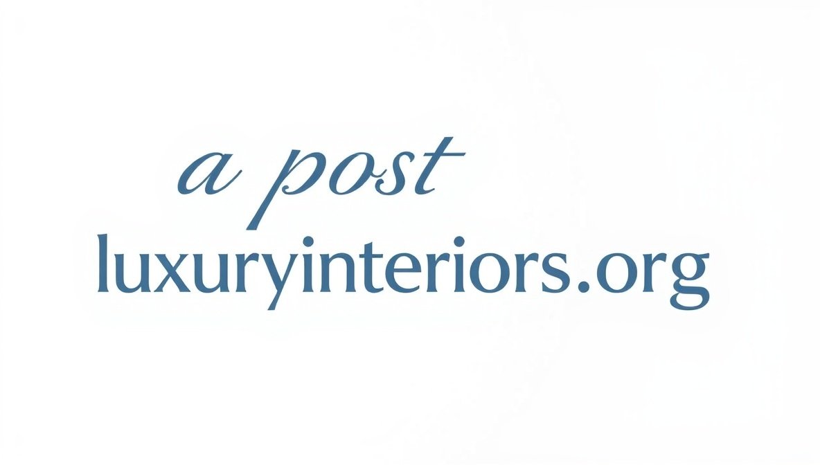 a post luxuryinteriors.org blog